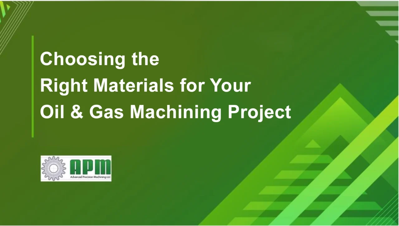 Choosing-the-Right-Materials-for-Your-Oil-Gas-Machining-Project-1280x724.webp