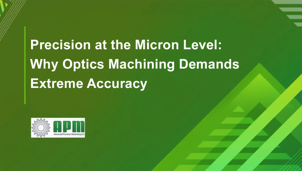Why-Optics-Machining-Demands-1280x724.webp